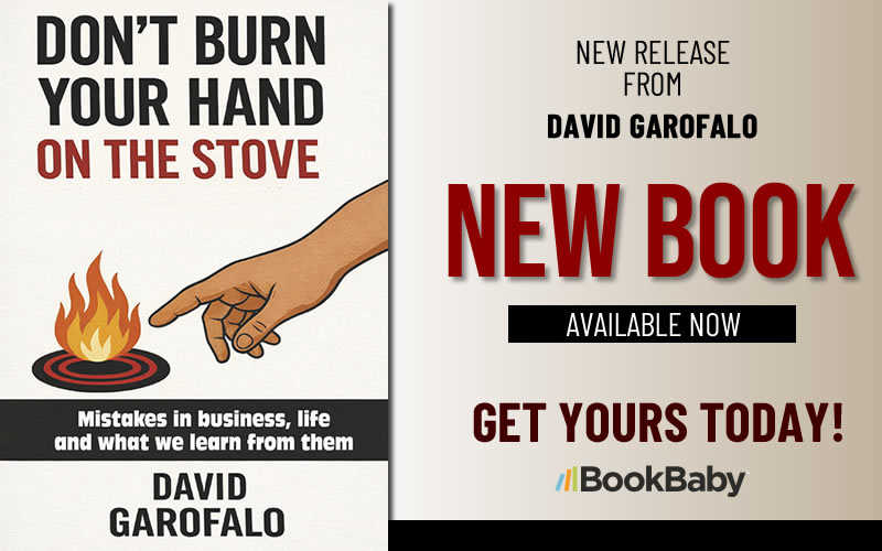 David Garofalo | New book - Don't Burn Your Hand On The Stove
